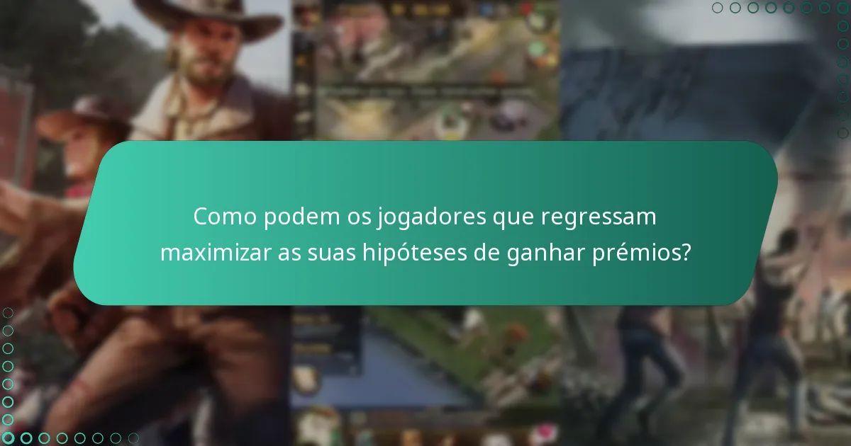 Quem se qualifica como jogador que regressa para o evento?
