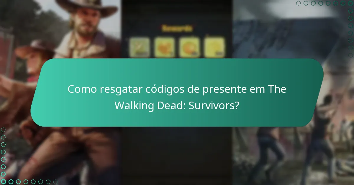 Como resgatar códigos de presente em The Walking Dead: Survivors?