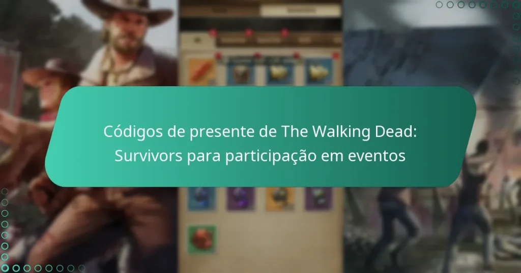 Códigos de presente de The Walking Dead: Survivors para participação em eventos