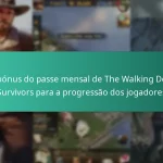 Os bónus do passe mensal de The Walking Dead: Survivors para a progressão dos jogadores