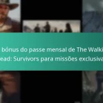 Os bónus do passe mensal de The Walking Dead: Survivors para missões exclusivas