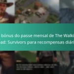 Os bónus do passe mensal de The Walking Dead: Survivors para recompensas diárias