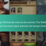 Os prémios de marcos do evento The Walking Dead: Survivors para eventos de tempo limitado