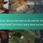 Os prémios de marcos do evento The Walking Dead: Survivors para itens exclusivos