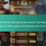 Os prémios de marcos do evento The Walking Dead: Survivors para recompensas de recursos