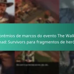 Os prémios de marcos do evento The Walking Dead: Survivors para fragmentos de heróis