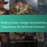 The Walking Dead: códigos de presente para fragmentos de heróis em Survivors