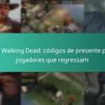The Walking Dead: códigos de presente para jogadores que regressam