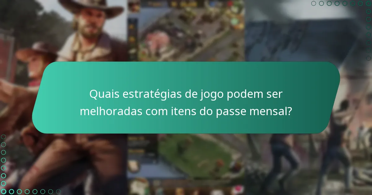 Quais são os benefícios de comprar o passe mensal?