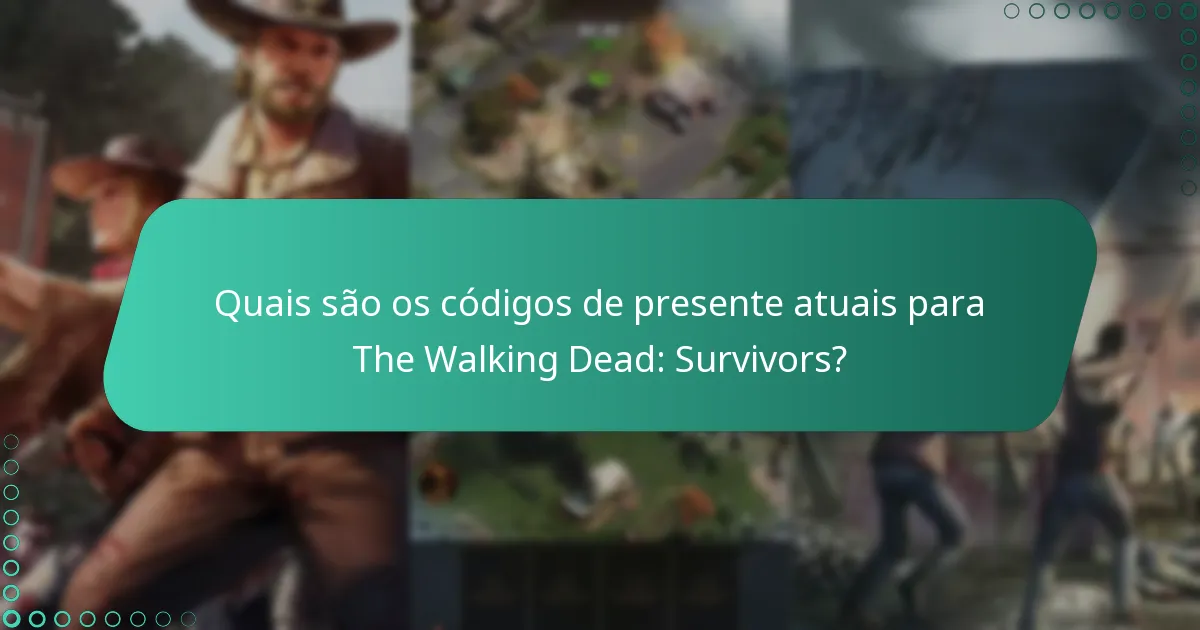 Quais são os próximos eventos para The Walking Dead: Survivors que podem oferecer códigos de presente?
